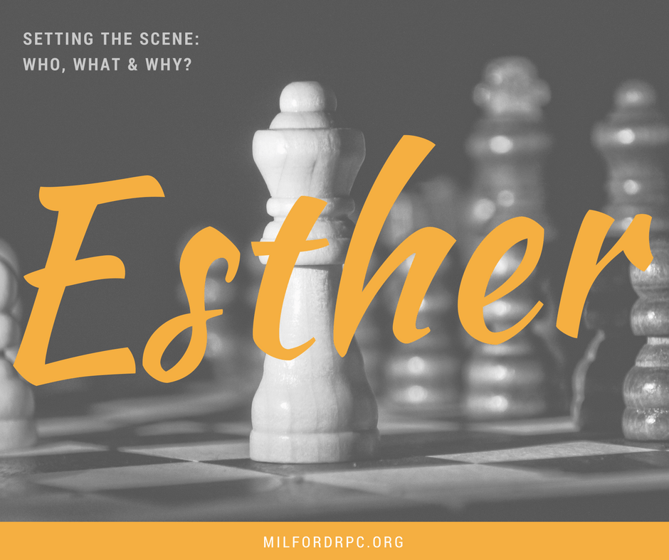 Esther: Setting the&nbsp;Scene